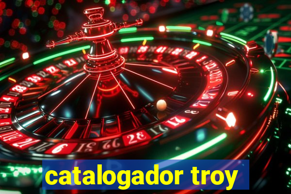 catalogador troy